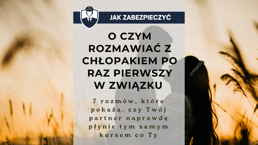 7 rozmów, które pokażą, czy Twój partner naprawdę płynie tym samym kursem co Ty